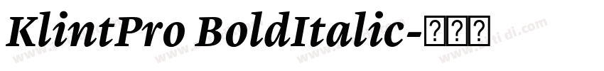 KlintPro BoldItalic字体转换 KlintPro BoldItalic字体转换
